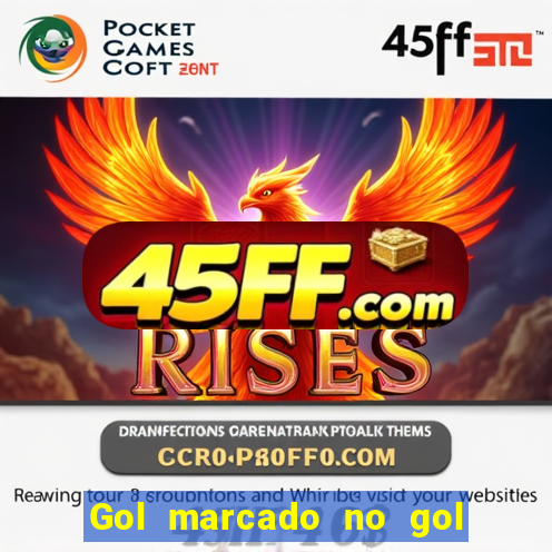 Gol marcado no gol marcado betano